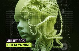 Juliet Fox steps up on EXIT Soundscape with new single ‘Outta Ya Mind’